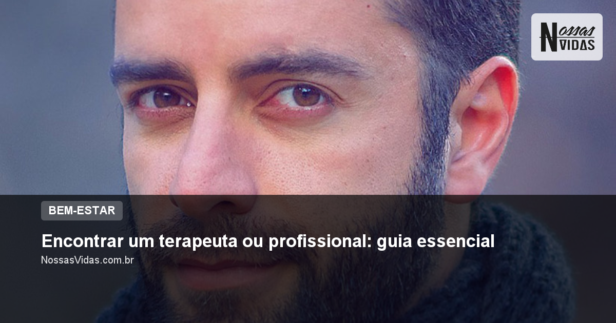 Encontrar um terapeuta ou profissional: guia essencial