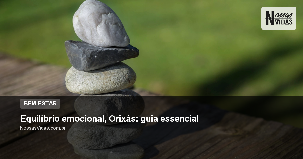 Equilíbrio emocional, Orixás: guia essencial