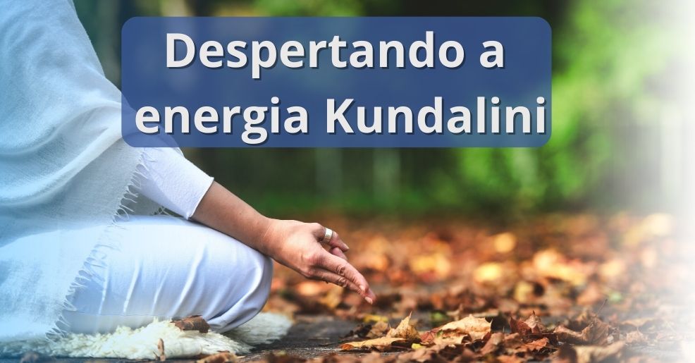 Despertando a energia kundalini