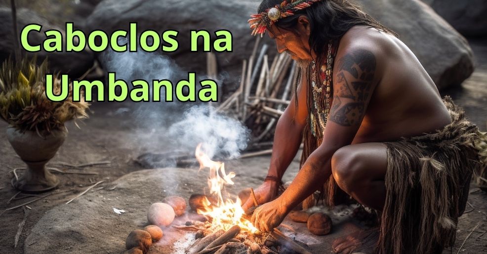 Caboclos na Umbanda: