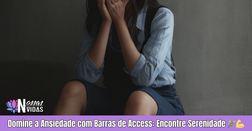 🌟🌿 Desvende os Segredos das Barras de Access: A Terapia Revolucionária para Alívio da Ansiedade! 🌈✨